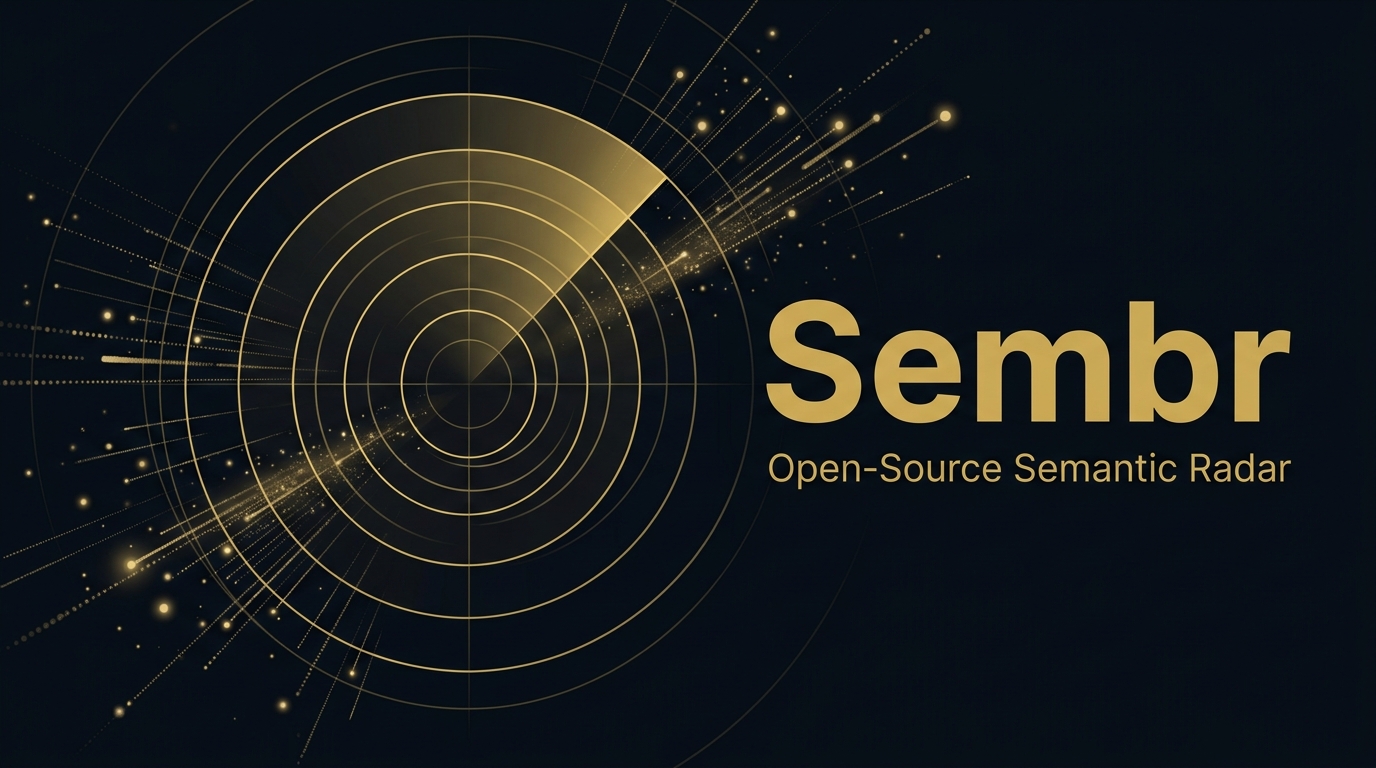 Sembr: Open-Source Semantic Radar — Match Meaning, Not Strings